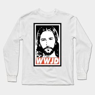 What Would Jesus Do Long Sleeve T-Shirt